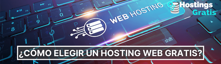 Cómo elegir un hosting web gratis